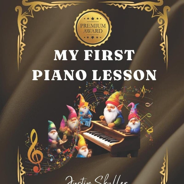 My First Piano Lesson: A Rainbow Method Prelude; Study Music With The Rainbow Gnomes!