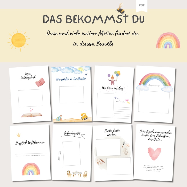 May include: A set of printable pages featuring colorful illustrations and text in German. The illustrations include a rainbow, a book, a sandbox, a birthday cake, and a table setting. The text includes "Das bekommst du", "Mein Lieblingsbuch", "Wir spielen im Sandkasten", "Wir feiern Fasching", "Herzlich Willkommen", "Guten Appetit", "Backe, backe Kuchen", and "Deine Erzieherinnen w&uuml;nschen dir f&uuml;r deine Zukunft das Beste".