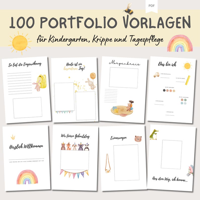 May include: A set of 100 printable portfolio templates for kindergarten, daycare, and preschool. The templates feature colorful illustrations of animals, rainbows, and other child-friendly designs. The text on the templates includes phrases like "So lief die Eingew&ouml;hnung", "Heute ist ein besonderer Tag!" and "Morgenkreis".
