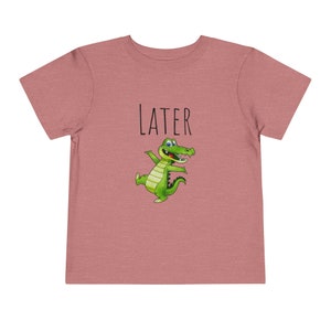 Later Gator Kleinkind-T-Shirt | Kleinkinder T-shirt | Niedliches T-Shirt für Kleinkinder | Later Alligator Tee für Kinder | Coole Kleinkind-T-Shirts | Später Gator Tee Bild 3