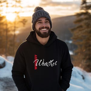 Whiskey Weather Hoodie | Whiskey Weather Hooded Sweatshirt | Whiskey Hoodie | Whiskey Lover Gift | Hoodie for Whiskey Drinkers