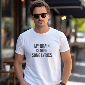 My Brain Is 80% Song Lyrics Tee | Unisex Heavy Cotton Tee | Music Lover Shirt