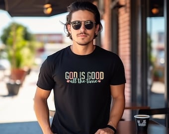 Gott ist die ganze Zeit gut T-Shirt | Christian Tee | Gott ist gut T-Shirt | Schönes Tee für Gläubige