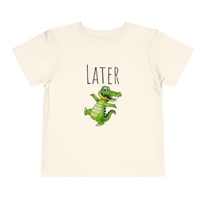 Later Gator Kleinkind-T-Shirt | Kleinkinder T-shirt | Niedliches T-Shirt für Kleinkinder | Later Alligator Tee für Kinder | Coole Kleinkind-T-Shirts | Später Gator Tee Bild 4