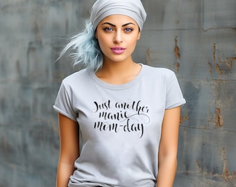 Just Another Manic Mom Day Tee | Unisex Heavy Cotton Tee | Tee For Moms | Fun Mom Tee