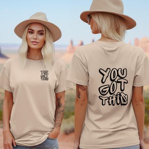 You Got This Soft-Style Tee | Positive Vibes Tee | Positivity Tee | Stay Positive Tee | Fun Tees for Positivity | You Got This Tee