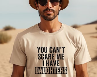 Koszulka z nadrukiem You Can't Scare Me I Have Daughters Soft Style | Koszulka z napisem Can't Scare Me | Koszulka z napisem I Have Daughters | Zabawna koszulka dla rodziców córek
