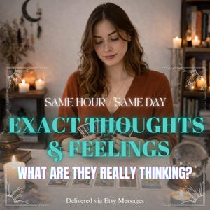 May include: An image featuring a person with long brown hair, holding tarot cards. The text overlay reads "SAME HOUR / SAME DAY EXACT THOUGHTS & FEELINGS WHAT ARE THEY REALLY THINKING?" and "Delivered via Etsy Messages". The scene includes candles and a crystal ball.