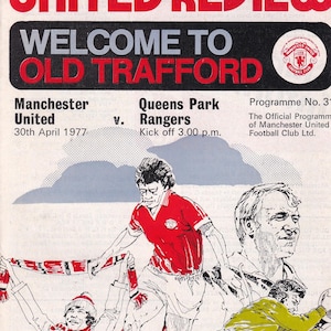 May include: A vintage Manchester United Review cover. The red and white text reads "MANCHESTER UNITED REVIEW" and "WELCOME TO OLD TRAFFORD." The cover features illustrations of soccer players and the match details: Manchester United vs. Queens Park Rangers, April 30, 1977.