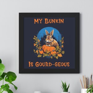 My Bunkin Is Gourd-Geous Bunny Rabbit Fall Artwork - Digital Download - Two Versions Included