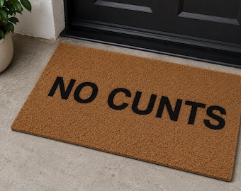 NO CUNTS Coir Doormat Funny Offensive Language Gift Present
