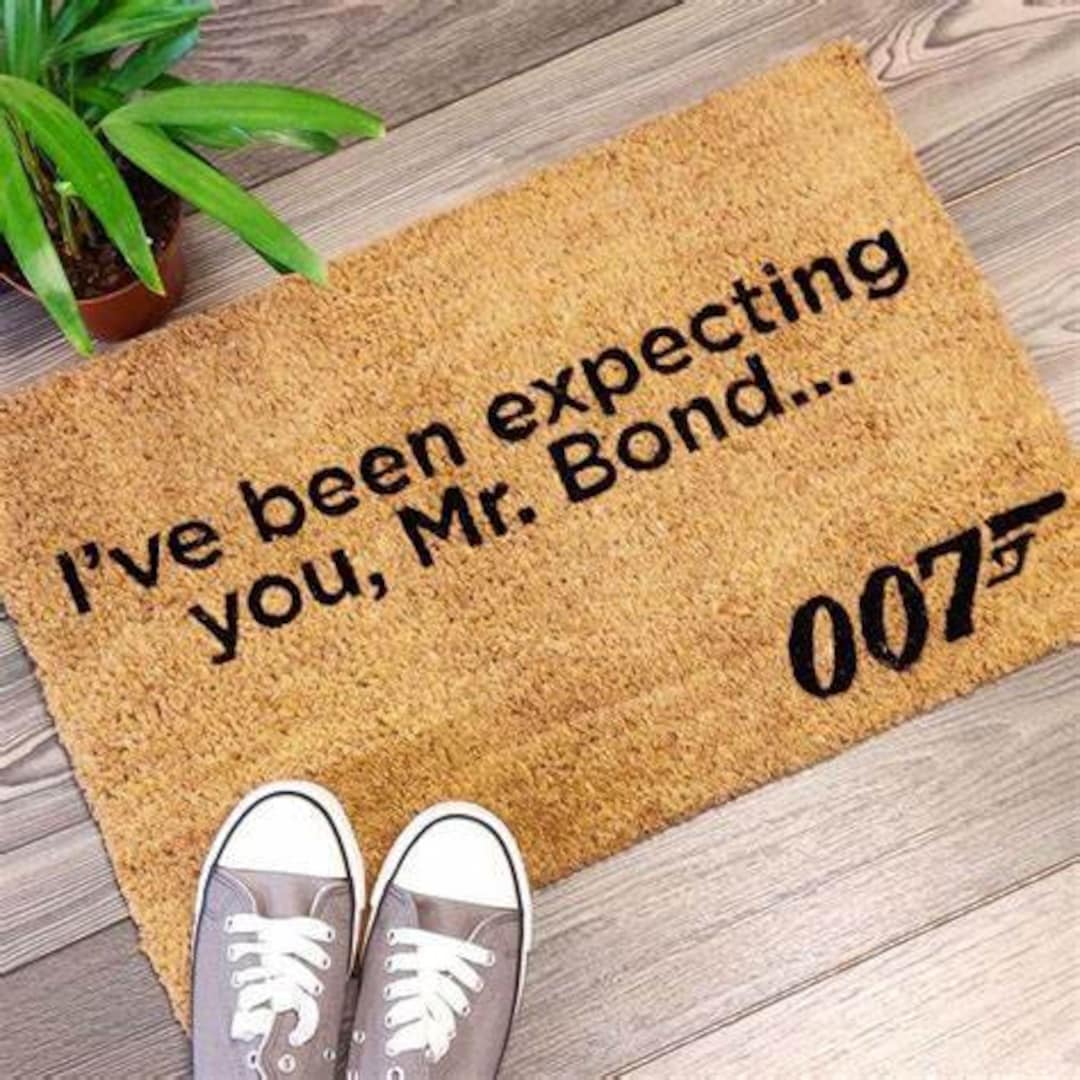 Ive Been Expecting You, Mr. Bond Doormat 007 Spy Movies Tv Show Etsy UK