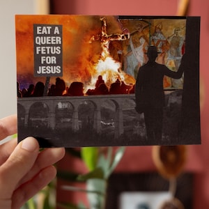 Postcard / Greeting card / Collage / Art print / Eat a queer fetus for Jesus / Gift