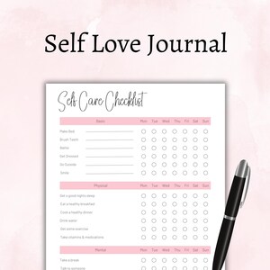 May include: A printable self-care checklist with a pink background. The checklist is divided into three sections: Basic, Physical, and Mental. Each section has a list of daily tasks with checkboxes for each day of the week. The text "Self Love Journal" is at the top of the page.