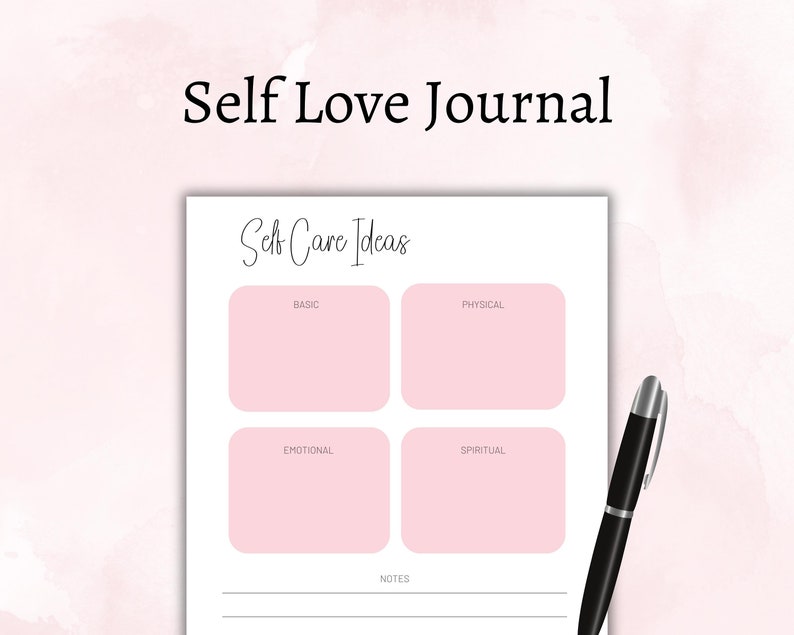 May include: A printable self-care journal with a pink background. The journal is divided into four sections: Basic, Physical, Emotional, and Spiritual. Each section has a blank space for writing. The journal also has a section for notes.