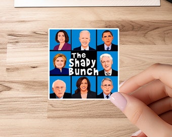 The Shady Bunch | Laptop, Water bottle, Luggage, Locker | Gift Funny Humor Pandemic | I&#39;m a mess | Meme Sticker | Funny Sticker | Vinyl