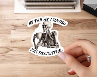 I&#39;m Delightful! Goth Sticker - Funny Skeletons, Sarcastic Nurse Gifts, Dark Vinyl Decals for Laptop, Water Bottles & More | Gift Funny Humor