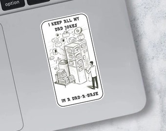 I Keep All Dad Jokes In a Dad A Base | Funny Dad Meme Sticker, Dad Joke Sticker,  | Laptop, Water bottle, Locker | Gift Funny Humor Pandemic