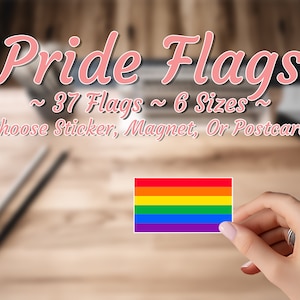 37 Pride Flag Options |Available in Sticker, Magnet, Or Postcard |  Car Window Decal, Bumper Sticker, Water Bottle, Tablet, Waterproof