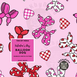 May include: A seamless digital pattern featuring a pink background with red, pink, and white balloon dog illustrations. The balloon dogs are shaped like a dog with hearts and checkered hearts. The text "Valentine's Day Balloon Dog" is in a white box with a black outline.
