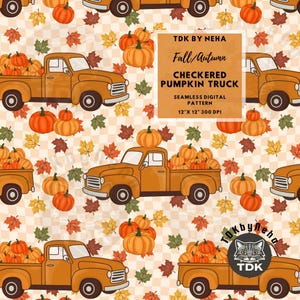 May include: A seamless digital pattern featuring orange pumpkins, autumn leaves, and orange pickup trucks on a light checkered background. Text reads: TDK BY NEHA, Fall/Autumn, CHECKERED PUMPKIN TRUCK, SEAMLESS DIGITAL PATTERN, 12" X 12" 300 DPI.