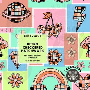Peut inclure: Un motif numérique sans couture avec des illustrations rétro. Le design comprend une planète, des cerises, un éclair, des fleurs, un champignon, un diamant et un arc-en-ciel. Le texte indique "TDK BY NEHA RETRO CHECKERED PATCHWORK MOTIF NUMÉRIQUE SANS COUTURE 30.5cm X 30.5cm 300 DPI."