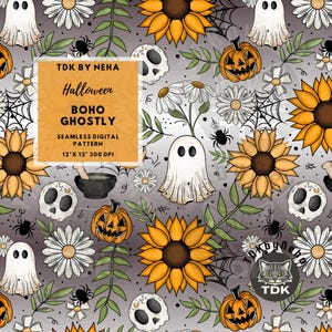 May include: Seamless digital pattern featuring a Halloween theme with ghosts, pumpkins, sunflowers, daisies, spiderwebs, and skulls. The design includes the text "Halloween BOHO GHOSTLY SEAMLESS DIGITAL PATTERN 12" X 12" 300 DPI". The color palette includes orange, white, and gray.