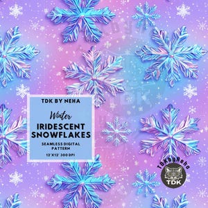 May include: A seamless digital pattern featuring iridescent snowflakes on a pink and blue gradient background. The pattern is 12 inches by 12 inches and 300 DPI. The text "TDK BY NEHA Winter IRIDESCENT SNOWFLAKES" is in the centre of the image.
