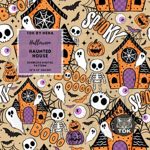 May include: A seamless digital pattern featuring orange haunted houses, white ghosts, skeletons, pumpkins, eyeballs, and bats on a tan background. Text reads: TDK BY NEHA Halloween HAUNTED HOUSE SEAMLESS DIGITAL PATTERN 30.48 cm x 30.48 cm 300 DPI.