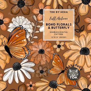 May include: A seamless digital pattern featuring orange butterflies and flowers in shades of brown, white, and orange. The design includes the text "Fall/Autumn Boho Florals & Butterfly" and "12" x 12" 300 DPI".