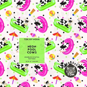 May include: Seamless digital pattern featuring cartoon cows on neon green pool floats and pink inflatable rings. The design includes beach balls, ice cream cones, and sunscreen bottles. The text reads "NEON POOL COWS" and "12" x 12" 300 DPI".