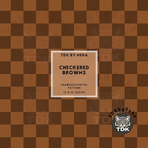 May include: A seamless digital pattern featuring a checkered design in alternating shades of brown. A central white square contains the text TDK BY NEHA, CHECKERED BROWNS, SEAMLESS DIGITAL PATTERN, 12" X 12" 300 DPI. A small cat logo appears in the corner.