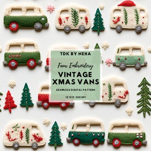 May include: A seamless digital pattern showcasing faux embroidered vintage Christmas vans in shades of green, red, and cream. The vans are adorned with festive embellishments, alongside Christmas trees and snowflakes. The text "TDK BY NEHA" and "VINTAGE XMAS VANS" is visible.