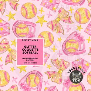 May include: A digital seamless pattern with a pink backdrop, featuring yellow softballs, gloves, bows, stars, and crosses. The design includes the text "GLITTER COQUETTE SOFTBALL". The pattern is 12 x 12 inches.