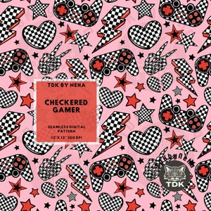 May include: Seamless digital pattern with a pink background featuring black and white checkered hearts, stars, lightning bolts, and game controllers. The text "CHECKERED GAMER" is displayed on a red square. The pattern is 12" x 12" at 300 DPI.