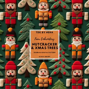 Puede incluir: Un patrón digital sin costuras con cascanueces y árboles de Navidad bordados en falso. El diseño incluye figuras en rojo, naranja y marrón, y árboles de Navidad verdes, todo sobre un fondo verde oscuro. El texto de la imagen dice "TDK BY NEHA Faux Embroidery NUTCRACKER & XMAS TREES".