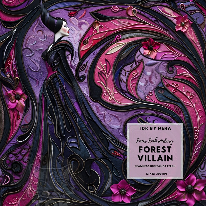 May include: A digital embroidery pattern featuring a dark-haired woman in a black dress with purple and pink floral accents. The text "TDK by Neha, Fawn Embroidery, Forest Villain, Seamless Digital Pattern, 12"x12", 300 DPI" is in the lower right corner.