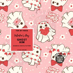 May include: A seamless digital pattern featuring cute cartoon ghosts with hearts and flowers on a pink background. The pattern is 12 inches by 12 inches and 300 DPI. The text "TDK BY NEHA Valentine's Day GHOST HIM" is included in the pattern.