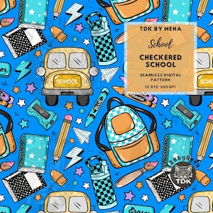 May include: Seamless digital pattern with a school theme on a blue background. The design features a yellow school bus, backpacks, pencils, water bottles, and notebooks. The text "School CHECKERED SCHOOL" is visible.