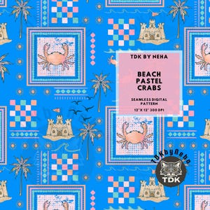 May include: A seamless digital pattern featuring a beach theme with crabs, sandcastles, and palm trees on a bright blue background. The design includes the text "BEACH PASTEL CRABS" and is 12 x 12 inches.