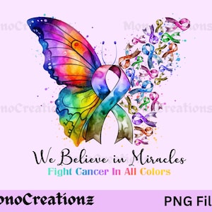 Fight Cancer in All Colors Miracle Shirt Graphic,We Believe in Miracles  PNG,sublimate designs download,Cancer Butterfly Ribbon PNG
