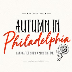 May include: A digital graphic featuring the text INTRODUCING in black, AUTUMN IN in black serif font, and Philadelphia in a bold orange script font. Below is the text HANDCRAFTED SCRIPT & SERIF FONT DUO, a small black line drawing of a hat and sandals, and agnyhasystudio©2026.