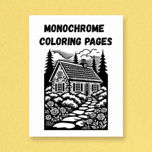 Peut inclure: Pages de coloriage monochromes avec une illustration détaillée d'un chalet avec un chemin de pierre, entouré d'arbres et de fleurs. Le texte "MONOCHROME COLORING PAGES" est en haut de l'image, dans une police de caractères stylisée et en gras. L'image est en noir et blanc.
