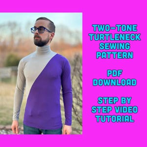 May include: A sewing pattern for a two-tone turtleneck sweater. The pattern includes a PDF download and a step-by-step video tutorial.