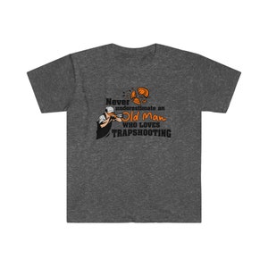 Sporting clay / trap / skeet. Never underestimate an old man who loves trapshooting shirt.