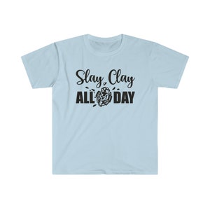 Sporting clay / trap / skeet. Slay clay all day shirt.