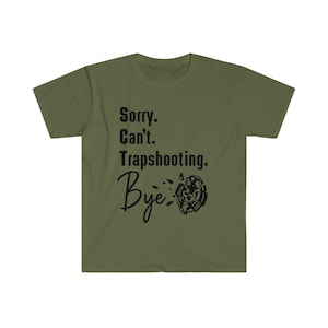 Sporting clay / trap / skeet. Sorry, cant, trapshooting. Bye shirt