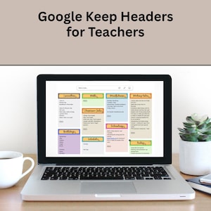 May include: A laptop displays a Google Keep header template for teachers. The screen shows colorful notes categorized by subject, including "Committees," "Math," and "Mindfulness." A white mug and a small plant are on the desk.