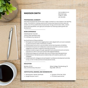 May include: A resume for Madison Smith, a kindergarten teacher. The resume includes her professional summary, work experience, education, and certificates, awards, and memberships.