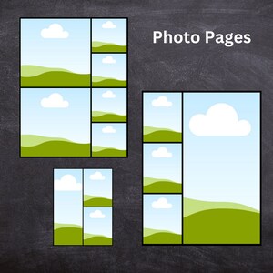 May include: Three different photo page layouts with a blue sky, white clouds, and green hills. The text "Photo Pages" is at the top of the image.